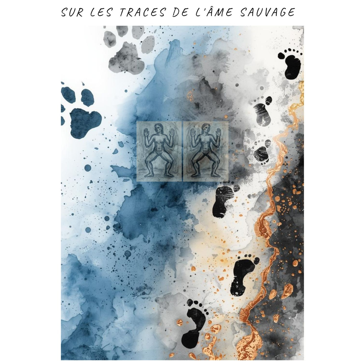 Premier atelier d'expression primitive - Sur les traces de l'âme sauvage